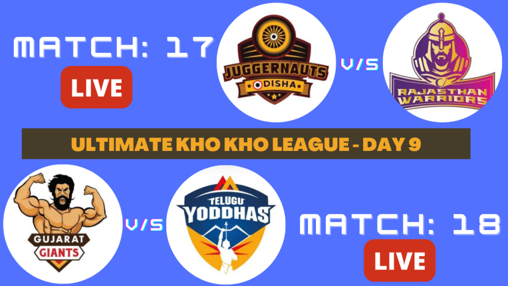 Ultimate Kho Kho League Day 9 Match 17 and 18 Details